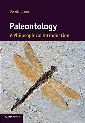 Paleontology: A Philosophical Introduction (Cambridge Introductions to Philosophy and Biology)