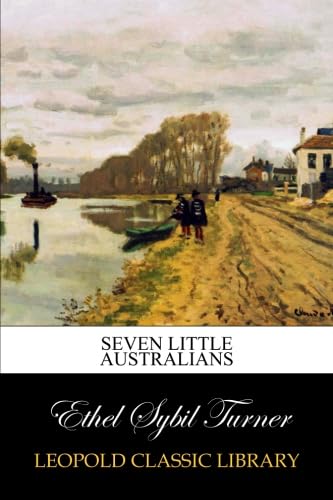 Seven Little Australians von Leopold Classic Library