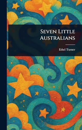 Seven Little Australians von Anson Street Press