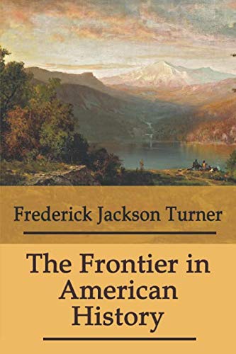 The Frontier in American History von Independently published