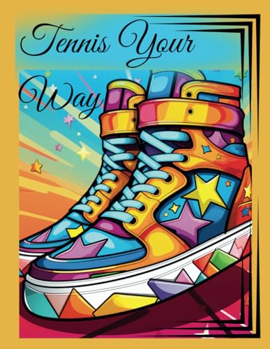 “Tennis Your Way” von Independently published