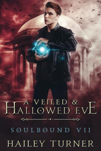 A Veiled & Hallowed Eve (Soulbound, Band 7) von Independently published