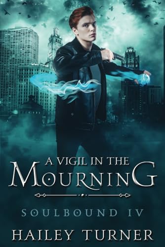 A Vigil in the Mourning (Soulbound, Band 4) von Independently Published