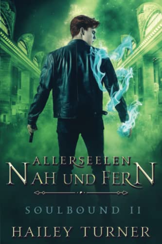 Allerseelen Nah und Fern (Soulbound, Band 2)