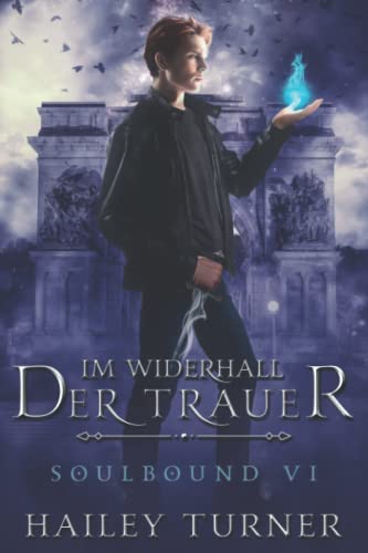 Im Widerhall der Trauer (Soulbound, Band 6) von Independently published