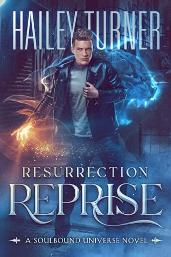 Resurrection Reprise: A Soulbound Universe Novel
