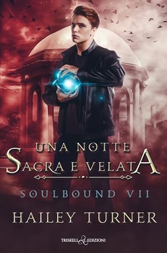 Una notte sacra e velata. Soulbound (Vol. 7) (Rainbow) von Triskell Edizioni