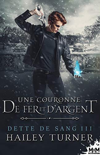 Une couronne de fer et d'argent: Dette de sang, T3 von MXM BOOKMARK