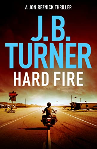 Hard Fire (A Jon Reznick Thriller, Band 10)