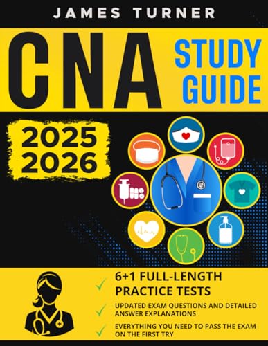 CNA Study Guide: The Clearest Exam Prep, with 6+1 Up-to-Date Practice Tests, to Help You Easily Pass the Certified Nursing Assistant Exam von Independently published