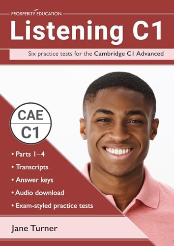 Listening C1: Six practice tests for the Cambridge C1 Advanced: Answers and audio included von Prosperity Education