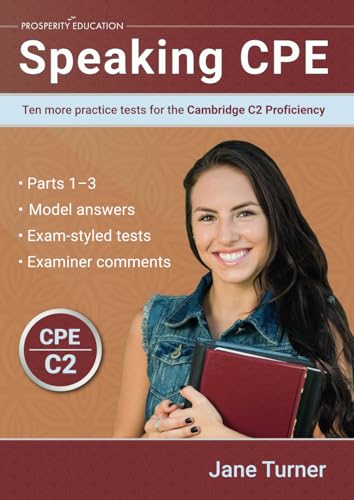 Speaking CPE: Ten more practice tests for the Cambridge C2 Proficiency von Prosperity Education