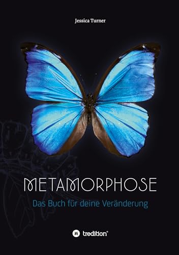 Metamorphose: Das Buch für deine Veränderung