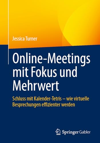 Online-Meetings mit Fokus und Mehrwert: Schluss mit Kalender-Tetris – wie virtuelle Besprechungen effizienter werden