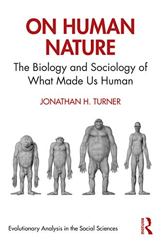 On Human Nature: The Biology and Sociology of What Makes Us Human (Evolutionary Analysis in the Social Sciences) von Routledge
