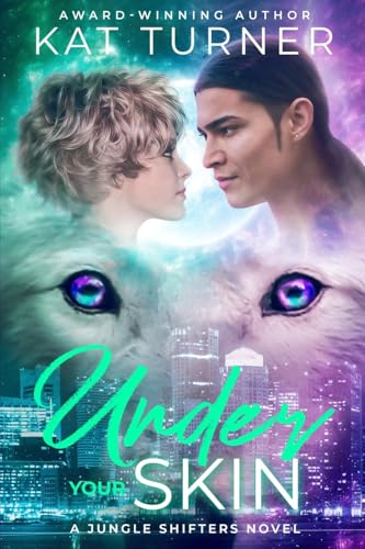 Under Your Skin (Jungle Shifters, 1, Band 1) von City Owl Press