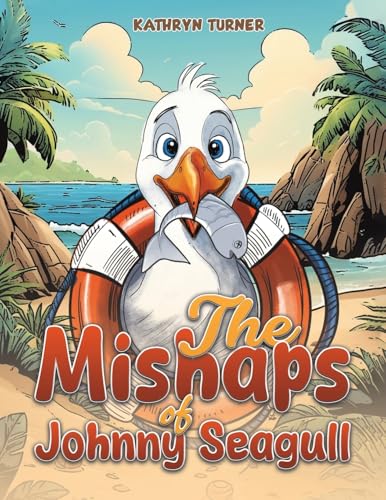 The Mishaps of Johnny Seagull von Austin Macauley
