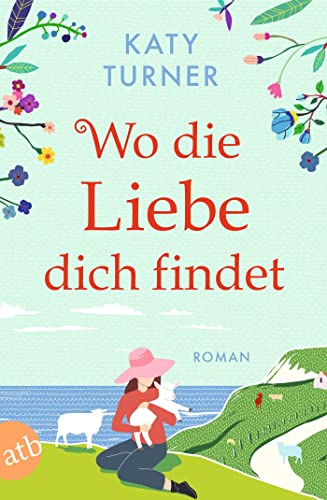 Wo die Liebe dich findet: Roman von Aufbau Tb
