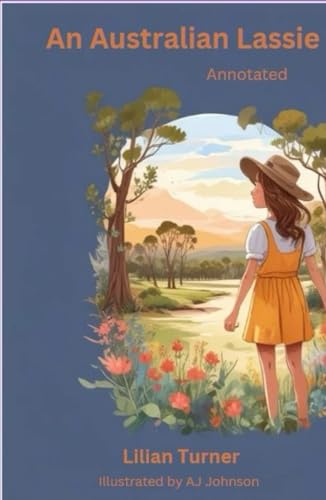 An Australian Lassie: Annotated von Independently published