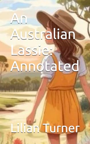 An Australian Lassie: Annotated von Independently published