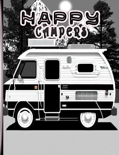 HAPPY CAMPERS: A Joyful RV and Camping Coloring Book von Independently published