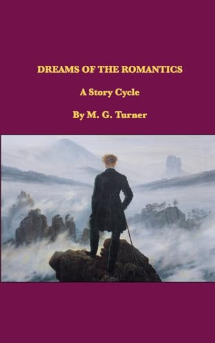 Dreams of the Romantics: A Story Cycle von Blurb
