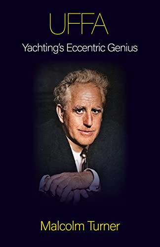 UFFA: Yachting's Eccentric Genius UFFA: Yachting's Eccentric Genius von SunRise Publishing