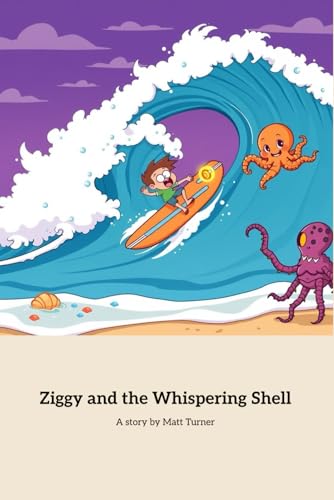 Ziggy and the Whispering Shell: A Magical Adventure Beneath the Waves von Independently published