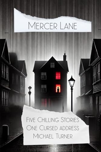 Mercer Lane: Five Chilling Stories, One Cursed Address von Independently published