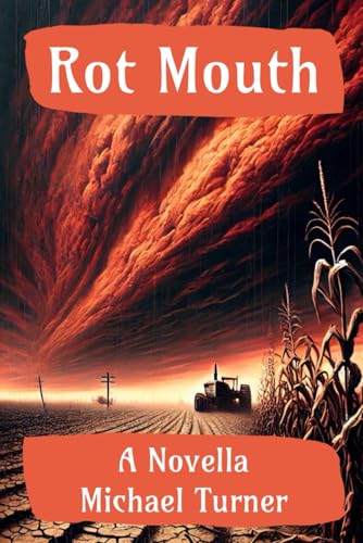 Rot Mouth: A Novella von Independently published