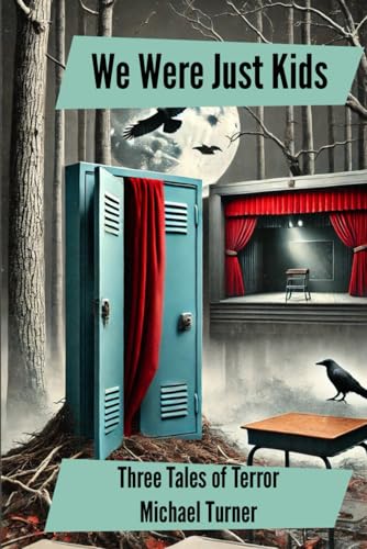 We Were Just Kids: Three Tales of Terror von Independently published