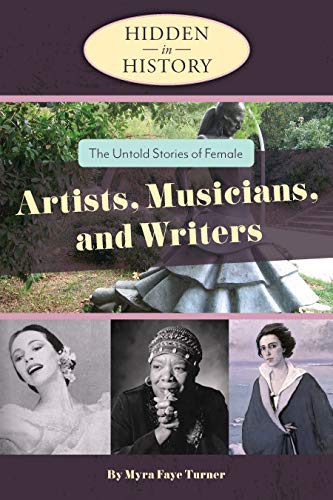 Hidden in History: The Untold Stories of Female Artists, Musicians, and Writers von Atlantic Publishing Group, Inc.