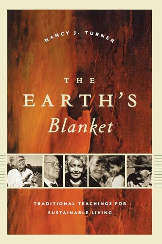 The Earth's Blanket: Traditional Teachings for Sustainable Living (Culture, Place, and Nature)