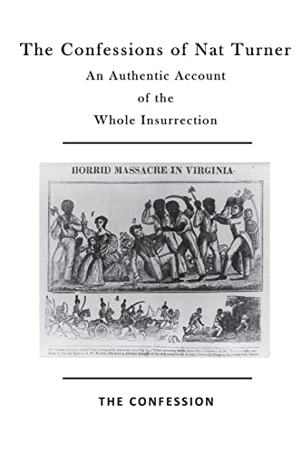 The Confessions of Nat Turner: An Authentic Account of the Whole Insurrection von CREATESPACE