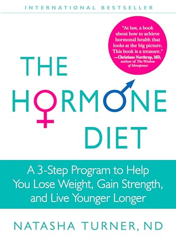 The Hormone Diet: A 3-Step Program to Help You Lose Weight, Gain Strength, and Live Younger Longer von Rodale
