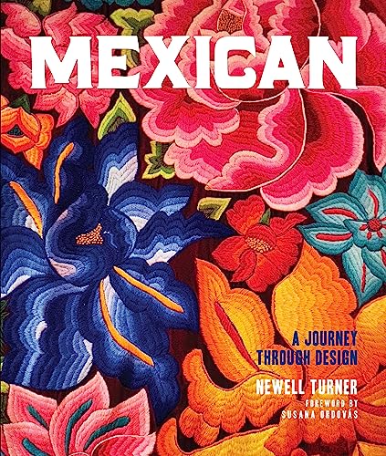 Mexican: A Journey Through Design von Vendome Press