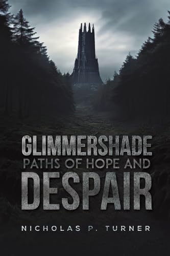 Glimmershade: Paths of Hope and Despair von Austin Macauley
