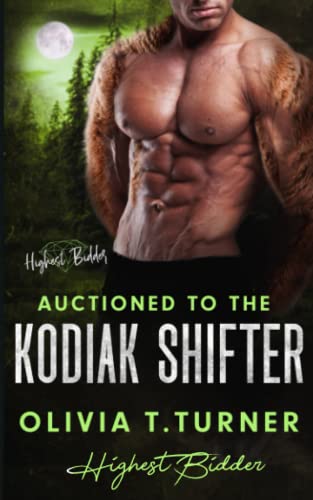 Auctioned To The Kodiak Shifter Auctioned To The Kodiak Shifter von Independently published