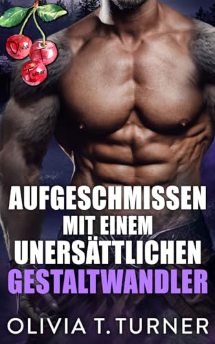 Aufgeschmissen mit einem unersättlichen Gestaltwandler (Gestrandet für eine Nacht) von Independently published