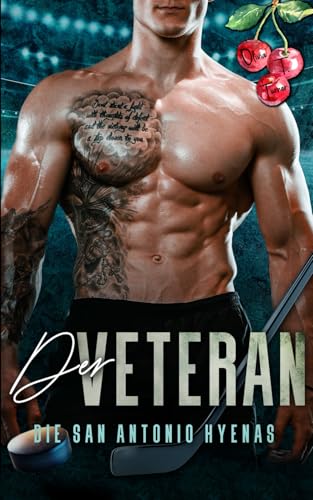 Der Veteran - Die San Antonio Hyenas, Buch 3 Der Veteran - Die San Antonio Hyenas, Buch 3 von Independently published