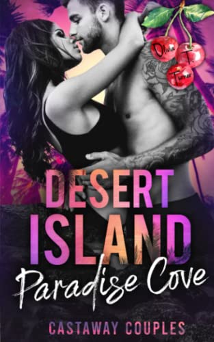 Desert Island: Paradise Cove (Castaway Couples) von Independently published