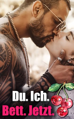 Du. Ich. Bett. Jetzt. Du. Ich. Bett. Jetzt. von Independently published