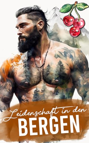 Leidenschaft in den Bergen (Die Jungs aus den Bergen von Montana, Band 3)