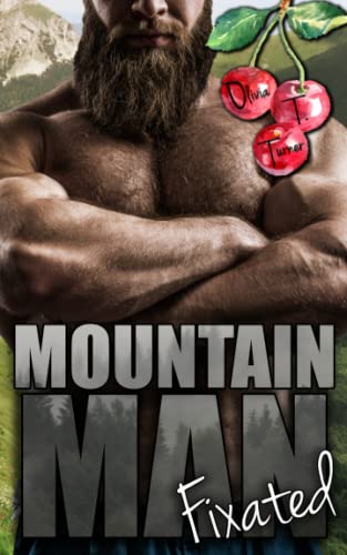 Mountain Man Fixated (Mounting Mountain Men, Band 1)