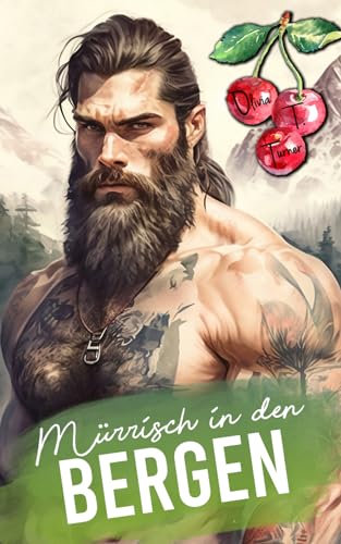 Mürrisch in den Bergen (Die Jungs aus den Bergen von Montana, Band 5)