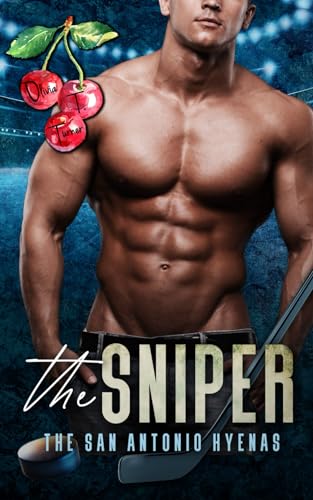 The Sniper (The San Antonio Hyenas, Band 1) von Independently published