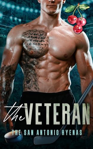 The Veteran (The San Antonio Hyenas, Band 3) von Independently published