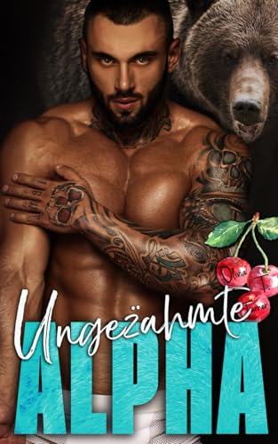 Ungezähmte Alpha (Die Besessenheit des Alphas, Band 3) von Independently published