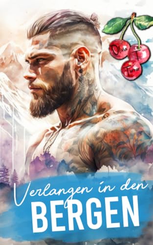 Verlangen in den Bergen (Die Jungs aus den Bergen von Montana, Band 2)