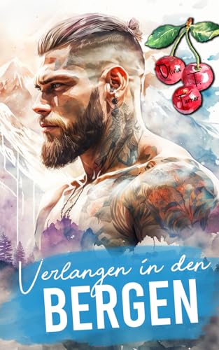 Verlangen in den Bergen (Die Jungs aus den Bergen von Montana, Band 2)